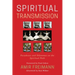 Spiritual Transmission: Paradoxes and Dilemmas on the Spiritual Path