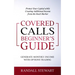 Covered Calls Beginner's Guide: Generate Monthly Income with Options Trading