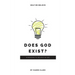 Does God Exist?: 8 Reasons to Believe in God