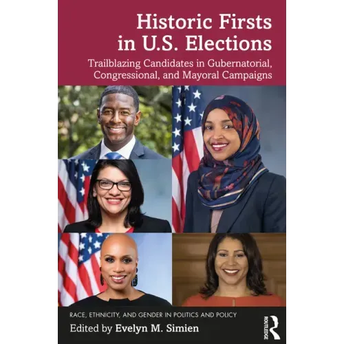 Historic Firsts in U.S. Elections: Trailblazing Candidates in Gubernatorial, Congressional, and Mayoral Campaigns