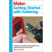 Getting Started with Soldering: A Hands-On Guide to Making Electrical and Mechanical Connections