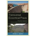 Transversal Ecocritical Praxis: Theoretical Arguments, Literary Analysis, and Cultural Critique