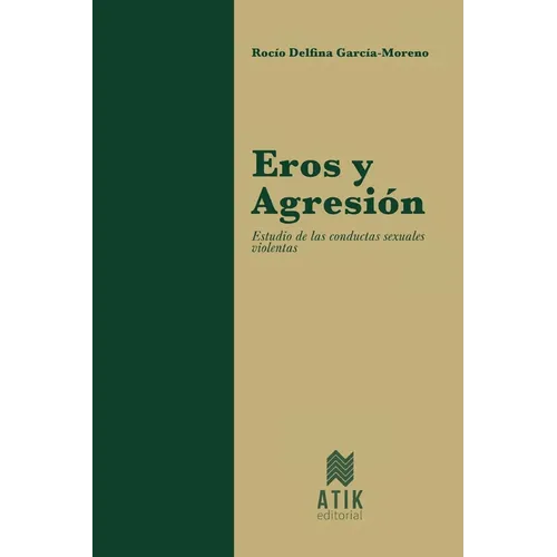 Eros y Agresión: Estudio de las Conductas Sexuales Violentas