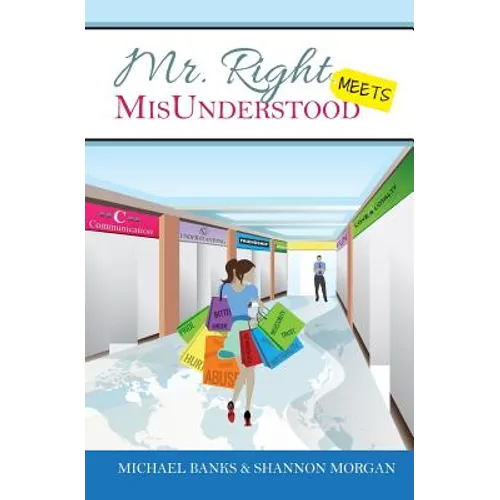 Mr. Right Meets MisUnderstood