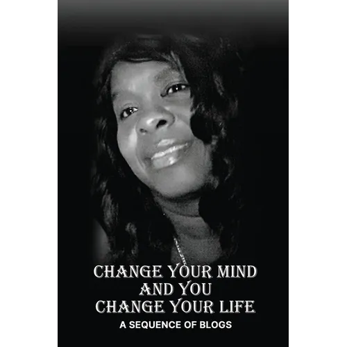 Change Your Mind and You Change Your Life