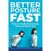 Better Posture Fast: How to Finally End Chronic Neck and Back Pain