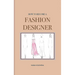 How to Become a Fashion Designer: Hardcover