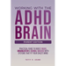 Working with the ADHD Brain (Parent Edition): A Parent's Guide to Building Focus, Organization, and Academic Success