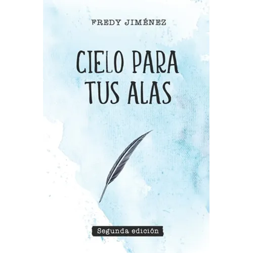 Cielo para tus alas