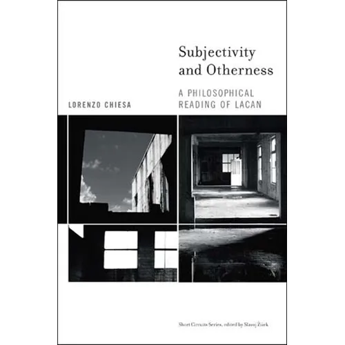 Subjectivity and Otherness: A Philosophical Reading of Lacan