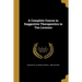 A Complete Course in Suggestive Therapeutics in Ten Lessons