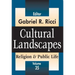 Cultural Landscapes: Religion & Public Life, Volume 35