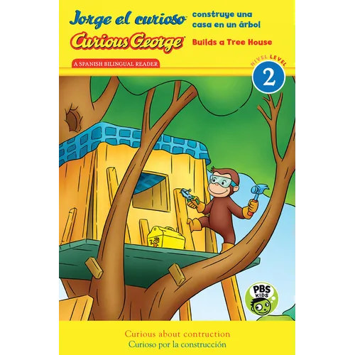 Curious George Builds Tree House/Jorge El Curioso Construye Una Casa En Un Árbol: Bilingual English-Spanish