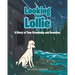 Looking for Lollie: A Story of True Friendship and Devotion
