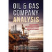 Oil & Gas Company Analysis: Upstream, Midstream and Downstream