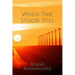 When Time Stood Still