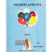 Neuroplasticity and its Dark Sides