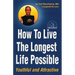How To Live The Longest