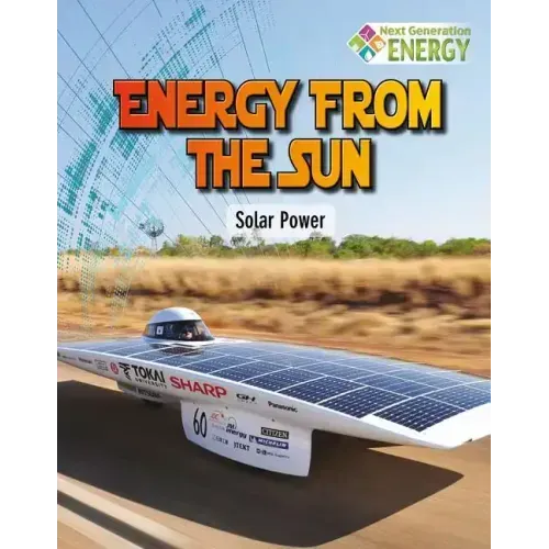Energy from the Sun: Solar Power