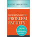 Working with Problem Faculty: A Six-Step Guide for Department Chairs