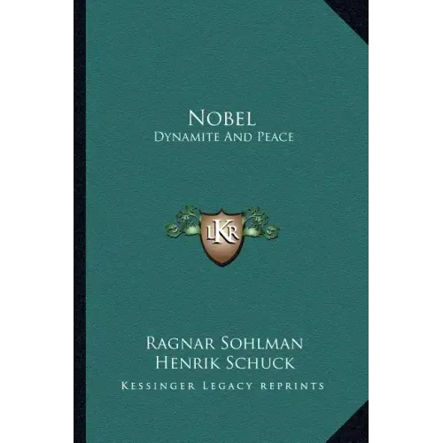 Nobel: Dynamite and Peace