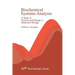 Biochemical Systems Analysis: A Study of Function and Design in Molecular Biology