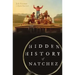 Hidden History of Natchez