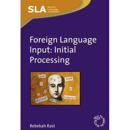 Foreign Language Input: Initial Processing