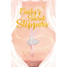 Emily's Secret Slippers