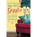 In This House, We Will Giggle: Making Virtues, Love, & Laughter a Daily Part of Your Family Life
