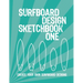 Surfboard Design Sketchbook One: An Activity Book for Creative Kids, Teens, and Adults