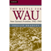 The Battle for Wau