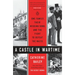 A Castle in Wartime: One Family, Their Missing Sons, and the Fight to Defeat the Nazis