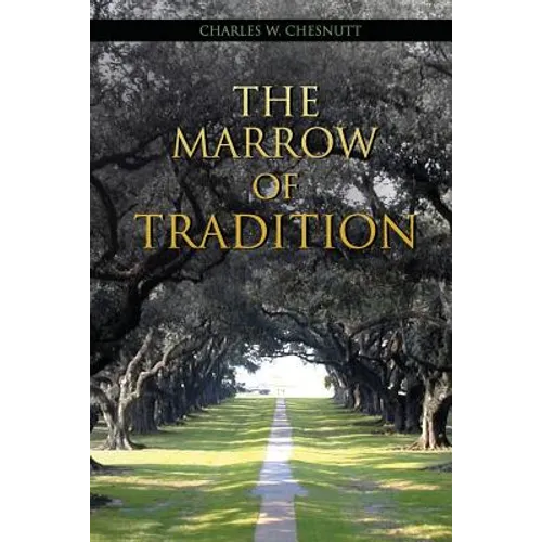 The Marrow of Tradition