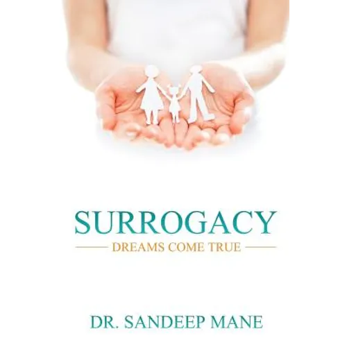 Surrogacy - Dreams Come True: An Experts View