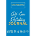 Take Good Care: Self-Care Reflections Journal (7 Wellness Rituals)