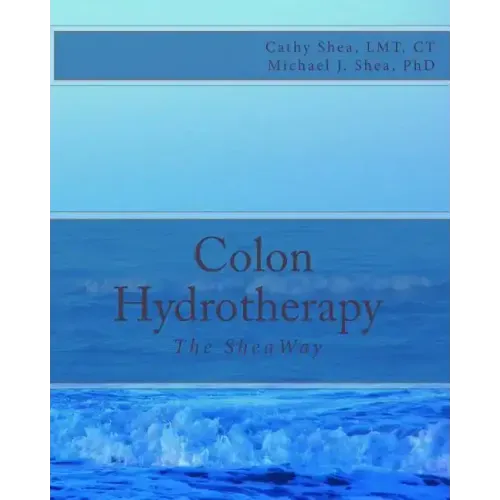 Colon Hydrotherapy: The SheaWay