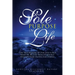 Sole Purpose in Life: (The True Measure of Our Lives Is Not What We Receive from Others but What We Make Happen for Others)