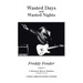 Wasted Days and Wasted Nights: A Meteoric Rise to Stardom