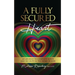 A Fully Secured Heart: My Journey to Complete Safety and Security in The Home of God