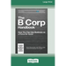 The B Corp Handbook, Second Edition: How You Can Use Business as a Force for Good [Standard Large Print 16 Pt Edition]