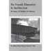 The Fourth Dimension in Architecture: The Impact of Building on Behavior