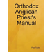 Orthodox Anglican Priest's Manual