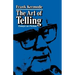 The Art of Telling: Essays on Fiction