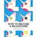 How to Become a Billionaire: The Billionaire Capability
