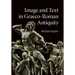 Image and Text in Graeco-Roman Antiquity