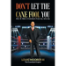 Don't Let the Cane Fool You: How to Make a Comeback from Any Adversity