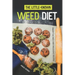 The Little-Known Weed Diet: Enjoy the Nice and Delicious Recipes