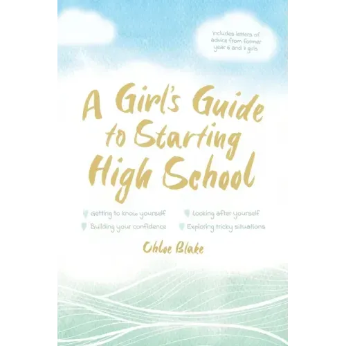 A Girl's Guide to Starting High School