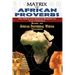 Matrix of African Proverbs: The Ethical and Spiritual Blueprint for True Civilization